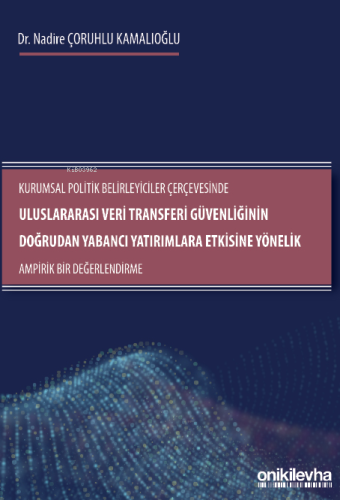 Kurumsal Politik Belirleyiciler Çerçevesinde Uluslararası Veri Transfe
