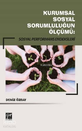 Kurumsal Sosyal Sorumluluğun Ölçümü: Sosyal Performans Endeksleri