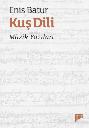Kuş Dili;Müzik Yazıları - Kitapiks.com