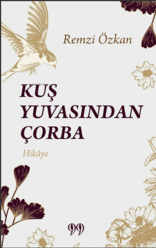 Kuş Yuvasından Çorba