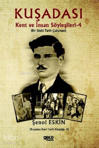 Kuşadası Kent ve İnsan Söyleşileri 4 - Kitapiks.com