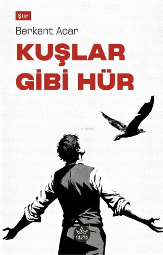 Kuşlar Gibi Hür - Kitapiks.com