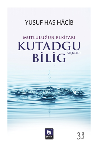 Kutadgu Bilig Seçmeler; Mutluluğun Elkitabı