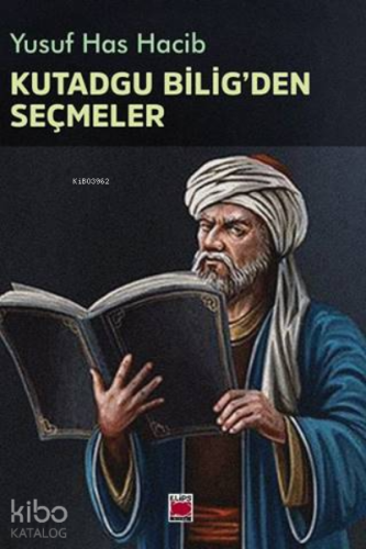 Kutadgu Bilig'den Seçmeler - Kitapiks.com