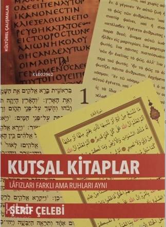Kutsal Kitaplar Lafızları Farklı ama Ruhları Aynı; Tombul Köstebeğin T
