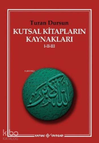Kutsal Kitapların Kaynakları 1-2-3 - Kitapiks.com