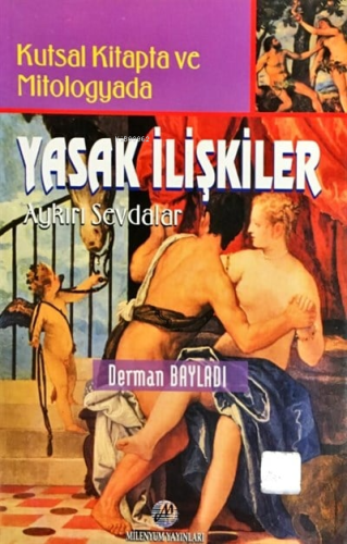 Kutsal Kitapta ve Mitologyada| Yasak İlişkiler Aykırı Sevdalar