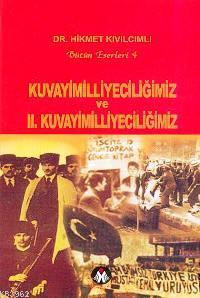 Kuvayimilliyeciliğimiz ve II. Kuvayimilliyeciliğimiz