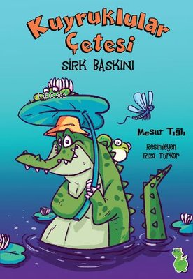 Kuyruklular Çetesi Sirk Baskını - Kitapiks.com