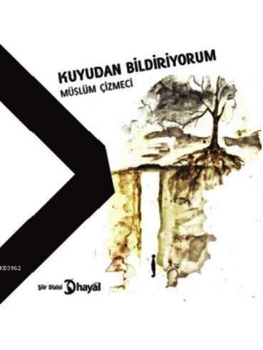 Kuyudan Bildiriyorum