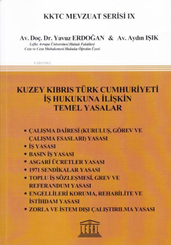 Kuzey Kıbrıs Türk Cumhuriyeti İş Hukukuna İlişkin Temel Yasalar;KKTC Mevzuat Serisi IX