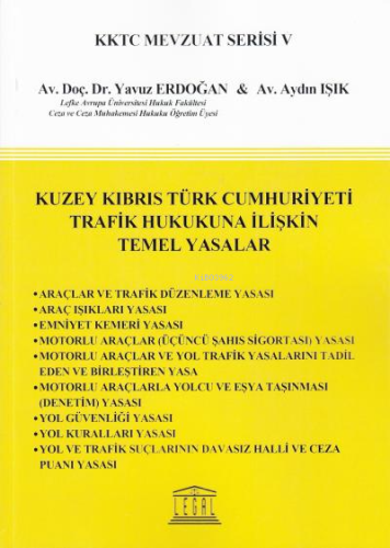 Kuzey Kıbrıs Türk Cumhuriyeti Trafik Hukukuna İlişkin Temel Yasalar;KK