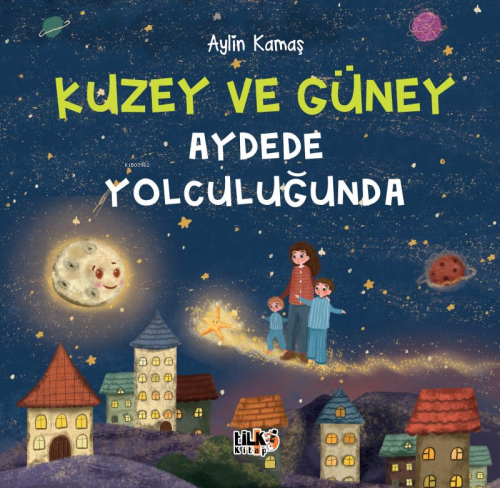 Kuzey ve Güney Aydede Yolculuğunda - Kitapiks.com