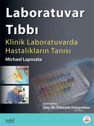 Laboratuvar Tıbbı: Klinik Laboratuvarda Hastalıkların Tanısı - Kitapik