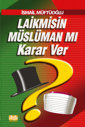 Laikmisin Müslüman mı Karar Ver - Kitapiks.com