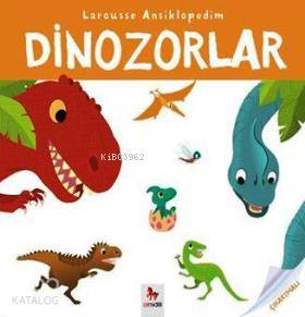Larousse Ansiklopedim - Dinozorlar - Kitapiks.com