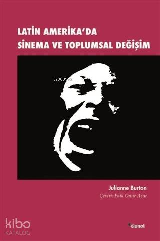 Latin Amerika'da Sinema ve Toplumsal Değişim - Kitapiks.com