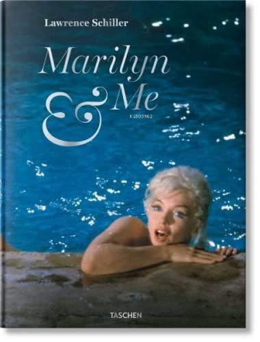 Lawrence Schiller - Marilyn & Me - Kitapiks.com