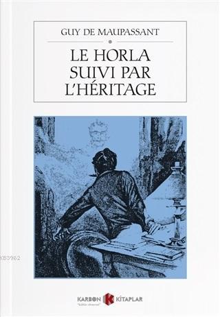 Le Horla Suivi Par L'heritage - Kitapiks.com