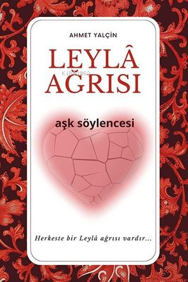 Leyla Ağrısı;Aşk Söylencesi - Kitapiks.com