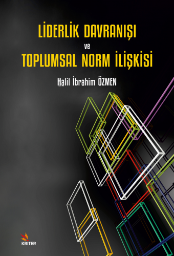 Liderlik Davranışı ve Toplumsal Norm İlişkisi - Kitapiks.com