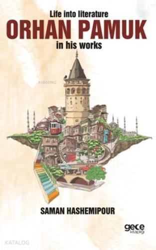 Life İnto Literature Orhan Pamuk in His Works - Kitapiks.com