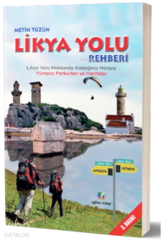 Likya yolu Rehberi ;Yürüyüş Parkurları ve Haritalar - Kitapiks.com