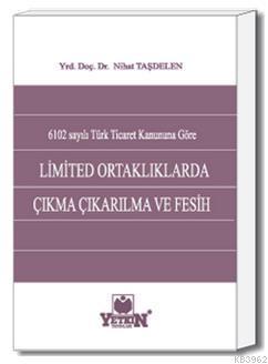 Limited Ortaklıklarda Çıkma Çıkarılma ve Fesih - Kitapiks.com