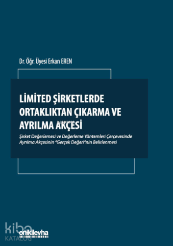 Limited Şirketlerde Ortaklıktan Çıkarma ve Ayrılma Akçesi - Kitapiks.c