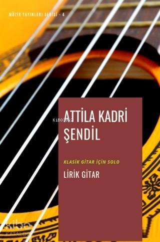 Lirik Gitar; Klasik Gitar için Solo - Kitapiks.com