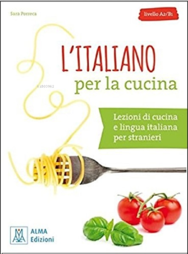 L'italiano per la cucina + MP3 e video online (A2-B1) - Kitapiks.com
