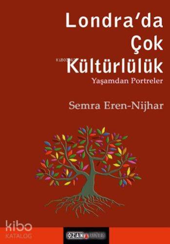 Londra'da Çok Kültürlülük; Yaşamdan Portreler - Kitapiks.com
