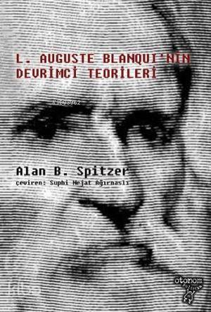 Louis Auguste Blanqui'nin Devrimci Teorileri - Kitapiks.com