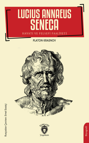 Lucius Annaeus Seneca Hayatı ve Felsefi Faaliyeti - Kitapiks.com
