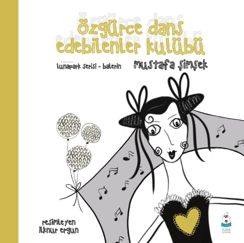 Lunapark Serisi-Balerin - Özgürce Dans Edebilenler Kulübü