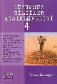 Lüzumsuz Bilgiler Ansiklopedisi 4 - Kitapiks.com
