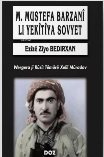 M. Mustefa Barzanî Li Yekîtîya Sovyet - Kitapiks.com