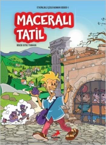 Maceralı Tatil; Etkinlikli Çizgi Roman Serisi 1