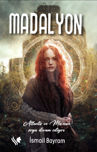 Madalyon;Atlantis ve Mu'nun Soyu Devam Ediyor