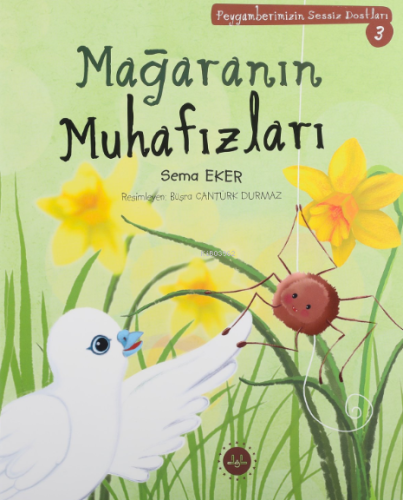 Mağaranın Muhafızları ;Peygamberimizin Sessiz Dostları 3 - Kitapiks.co