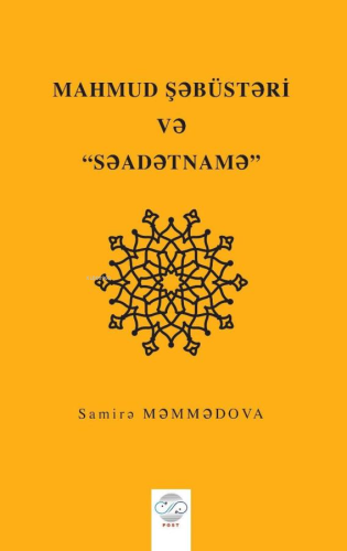 Mahmud Şəbüstəri Və “Səadətnamə”