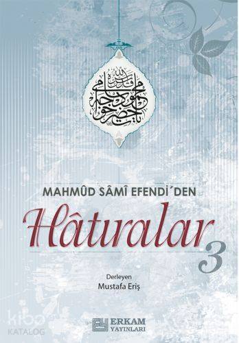 Mahmud Sami Efendi'den Hatıralar-3 - Kitapiks.com