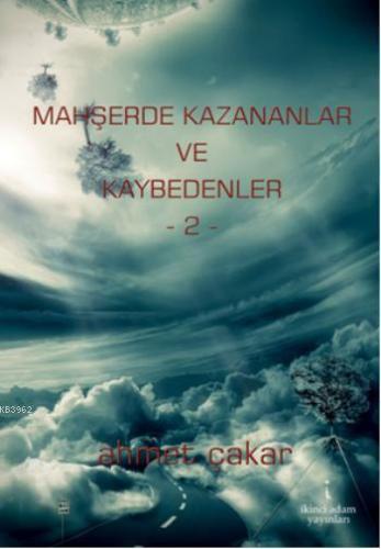 Mahşerde Kazananlar ve Kaybedenler 2
