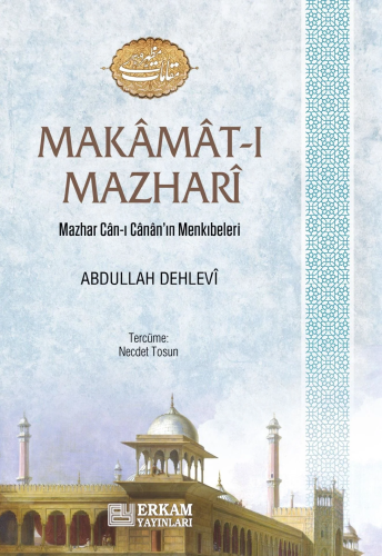 Makamat-ı Mazhari;Mazhar Can-ı Canan'ın Menkıbeleri - Kitapiks.com