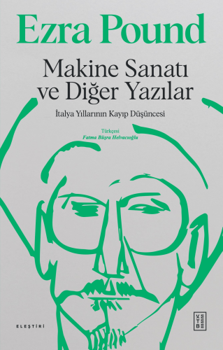 Makine Sanatı ve Diğer Yazılar;İtalya Yıllarının Kayıp Düşüncesi - Kit