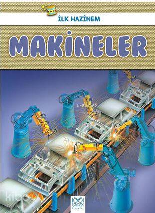 Makineler - İlk Hazinem - Kitapiks.com