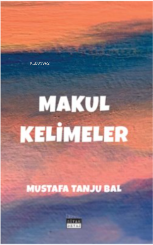 Makul Kelimeler - Kitapiks.com