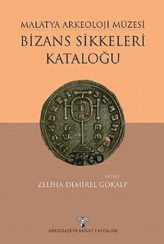 Malatya Arkeoloji Müzesi - Bizans Sikkeleri Kataloğu