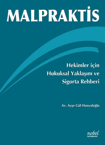 Malpraktis-Hekimler İçin Hukuksal Yaklaşım