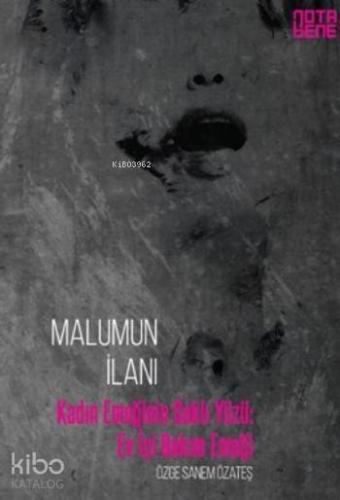 Malumun İlanı; Kadın Emeğinin Saklı Yüzü:Ev İçi Bakım Emeği